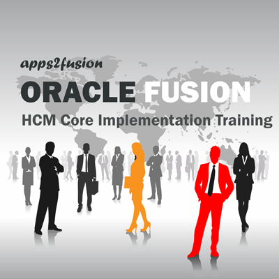 Oracle Fusion HCM Core Implementation Training
