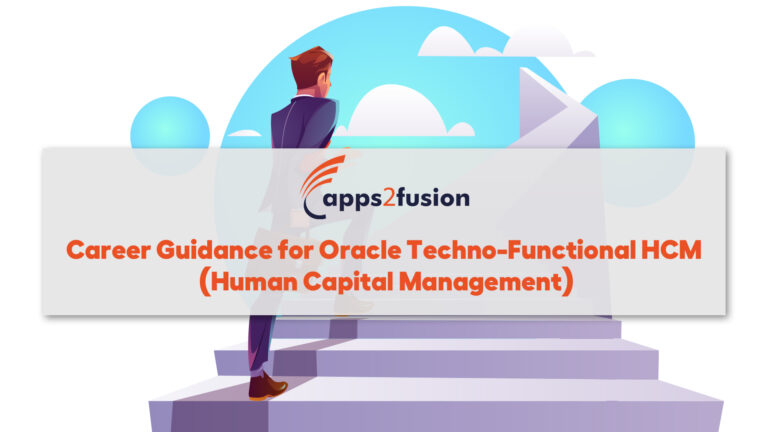 Career Guidance for Oracle Techno-Functional HCM (Human Capital Management)