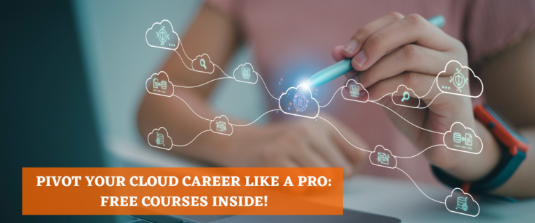 Pivot your cloud career like a pro: Free courses inside!