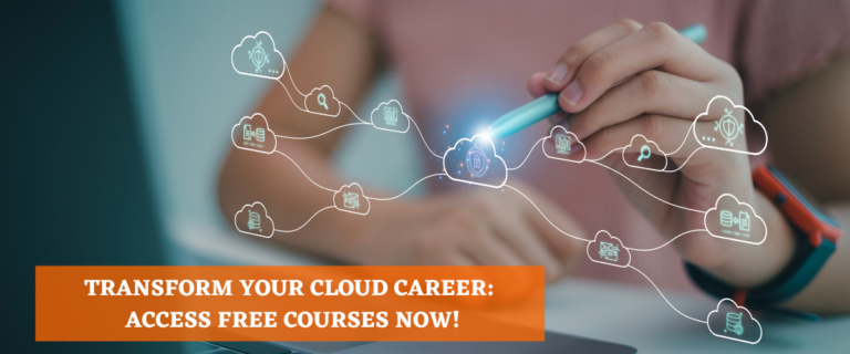 Transform Your Cloud Career: Access Free Courses Now!